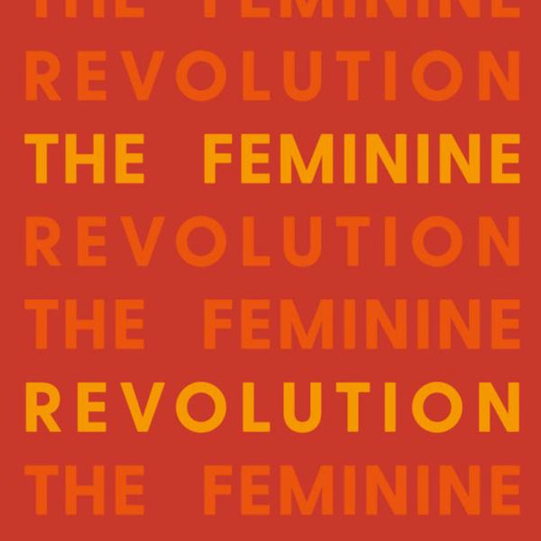 What We’re Reading: The Feminine Revolution by Amy Stanton and Catherine Connors